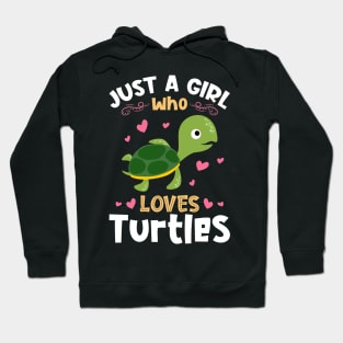 Just a Girl who Loves Turtles Hoodie